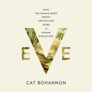 Ket Bohannon, autorka knjige "Eva: Kako je žensko telo vodilo 200 miliona godina evolucije"
