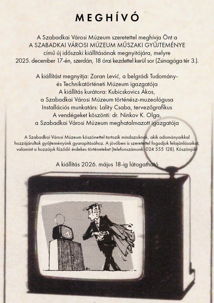 Pozivnica na mađarskom jeziku za Tehničku zbirku Gradskog muzeja Subotica, koja je deo stalne postavke za manifestaciju evropska noć muzeja 2026., sa retro ilustracijom televizora.